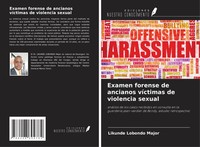 Likunde Lobondo Major | Examen Forense De Ancianos VíCtimas De Violencia Sexual