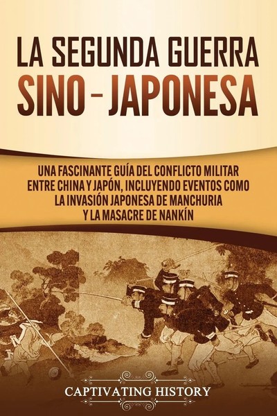 Captivating History | La Segunda Guerra Sino-Japonesa | Taschenbuch | Spanisch-image