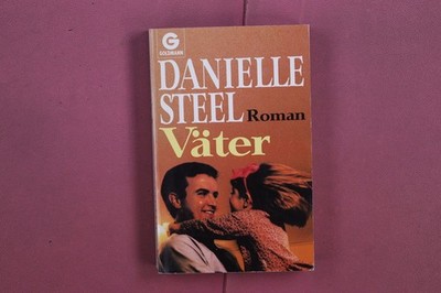 354563 Danielle Steel VÄTER Goldmann Verlag