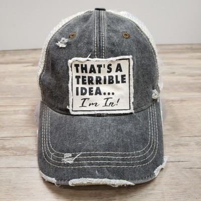 Thats A Terrible Idea I'm In Hat Cap Snap Back Gray Mesh Mens One Size Headmost