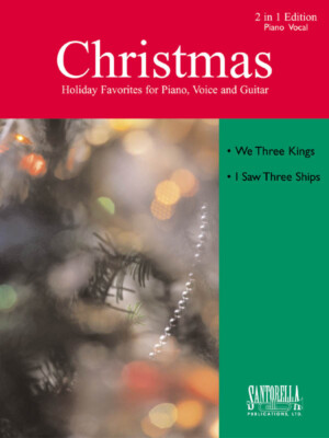 We Three Kings & I Saw Three Ships * PVG * Two Songs in One for Christmas