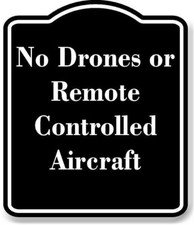 No Drones or Remote Controlled Aircraft BLACK Aluminum Composite Sign