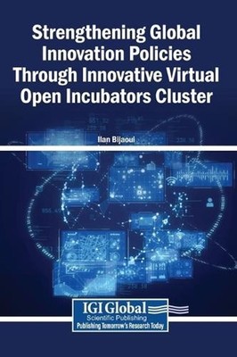 Strengthening Global Innovation Policies Through Innovative Virtual Open Incubat