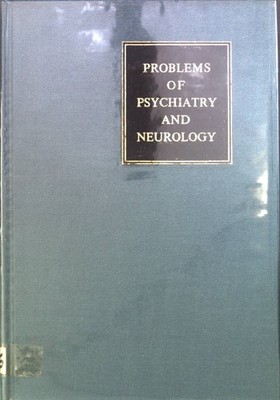 Problems of Psychiatry and Neurology: Transactions of the Leningrad Scientific S