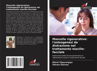 Dhiral Vijayvargiya (U. A.) | Mascelle Rigenerative: L'osteogenesi Da...