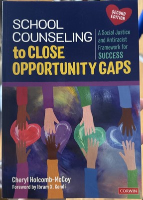 School Counseling to Close Opportunity Gaps: A Social Justice and Antiracial 
