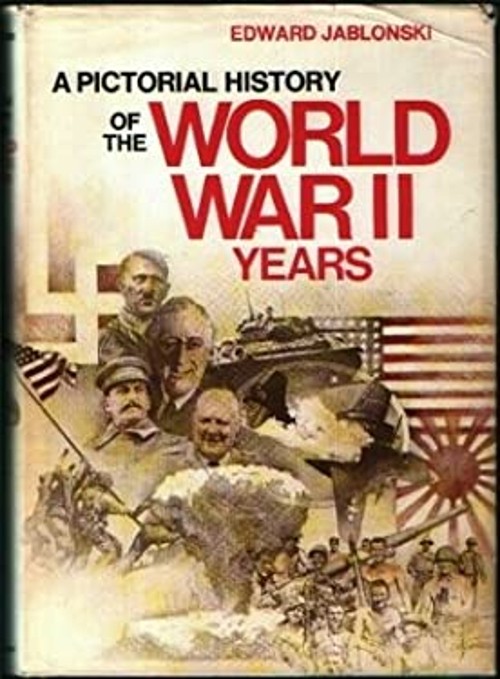 A Pictorial History of the World War Two Years Hardcover Edward JFree US Delivery | ISBN:0385123507