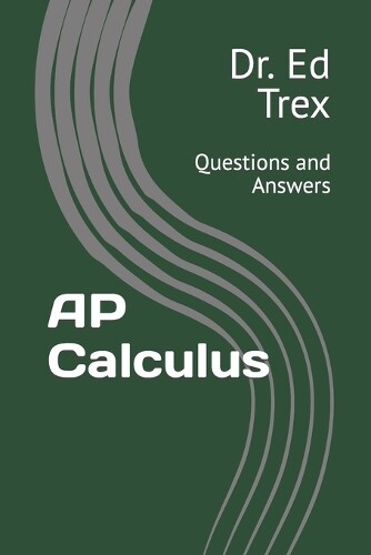 Ed Trex AP Calculus (Poche) Advanced Mastery Series: AP Exam ...