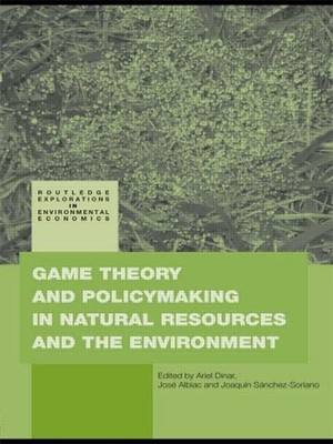 Game Theory and Policymaking in Natural Resources and the Environment, Paperb...