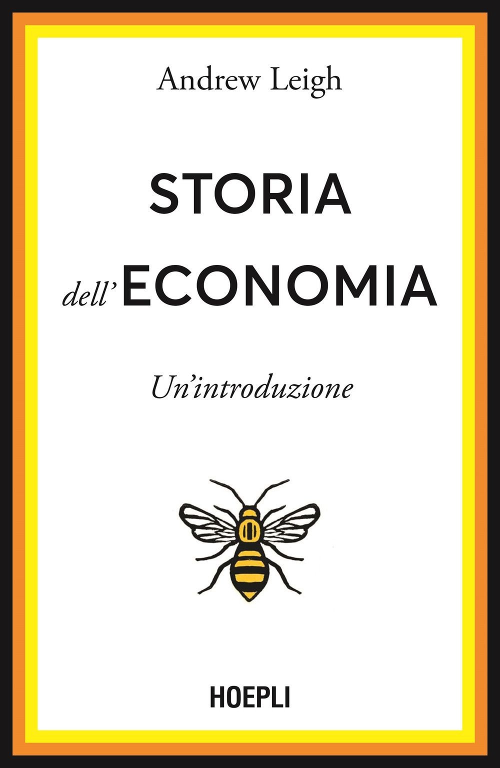 Storia dell'economia. Una breve introduzione [Paperback] [Sep 12, 2025] Leigh, A - Immagine 3