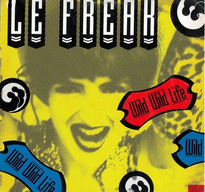Le Freak - Wild Wild Life (12'', Maxi) 4007196133105