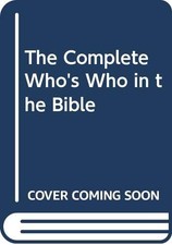 THE COMPLETE WHO'S WHO IN THE BIBLE By Paul Douglas Gardner - Hardcover *VG+*