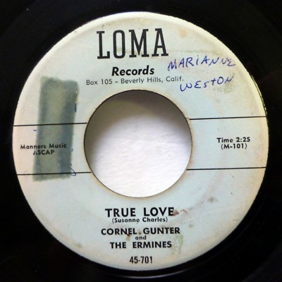 CORNEL GUNTER & ERMINES 45 True love / Peek, peek-a-boo LOMA doowop  F1993