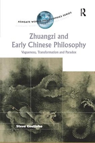 Zhuangzi and Early Chinese Philosophy by Steve Coutinho - 9781138266391