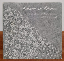 Bianco Su Bianco Ricami Atelier Genovese Dell'Ottocento Libro Cucito Illustrato