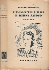 Incontrarsi e dirsi addio. . Ferenc Körmendi. 1938. .