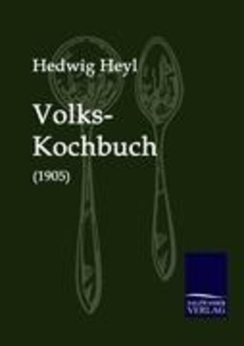 Thumbnail - Volks-kochbuch (1905) | Hedwig Heyl | Taschenbuch | Paperback | 176 S.