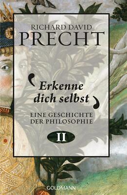 Erkenne dich selbst von Richard David PRECHT ( Eine Geschichte der Philosophie )