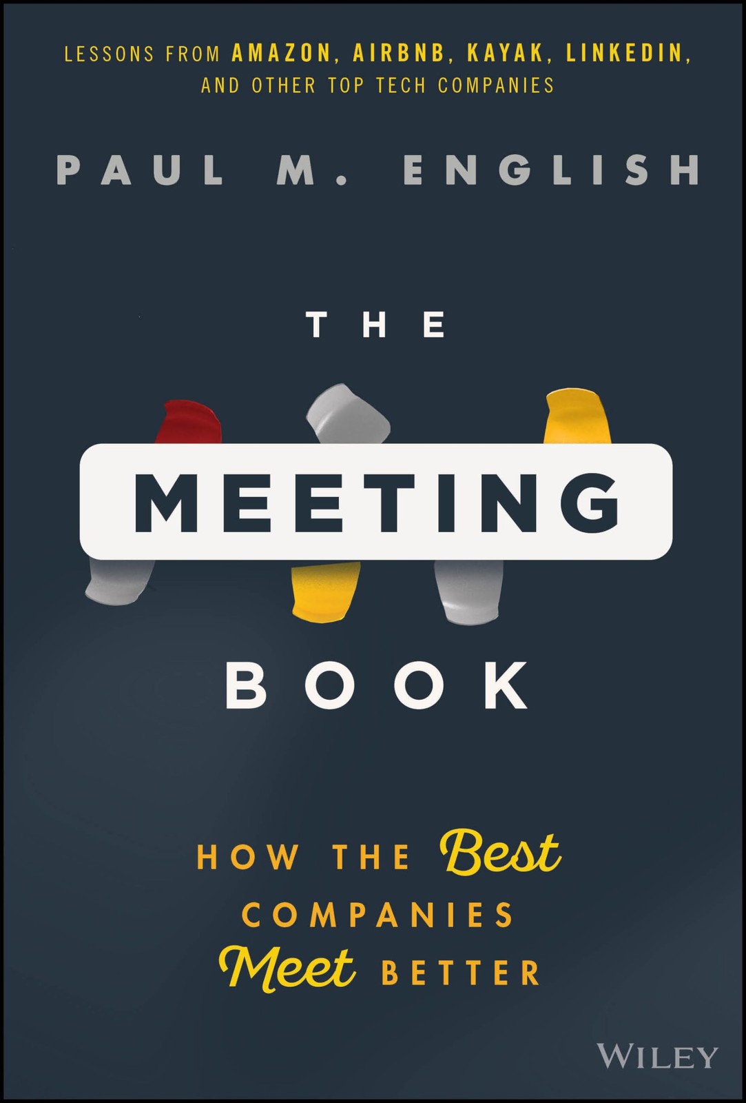 The Meeting Book: How the Best Companies Meet Better by Paul English NEW - Image 6