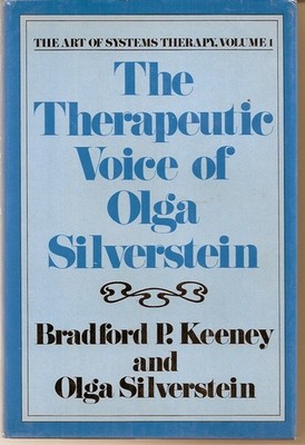 The Therapeutic Voice of Olga Silverstein - The Art Of Systems Therapy, Volu...