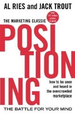 Positioning: The Battle for Your Mind - Paperback By Al Ries - VERY GOOD