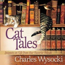 Cat Tales: Snippets on Life from Our Favorite Felines - Hardcover - VERY GOOD