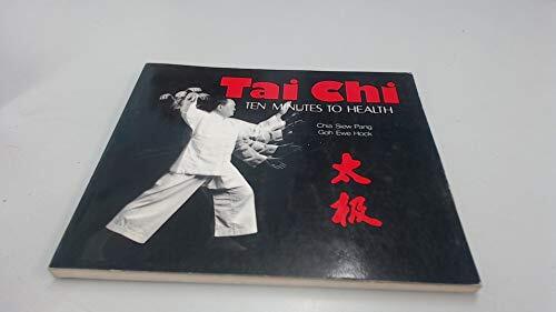 T'ai Chi: Ten Minutes to Health, Hock, Goh Ewe - Hock, Goh Ewe