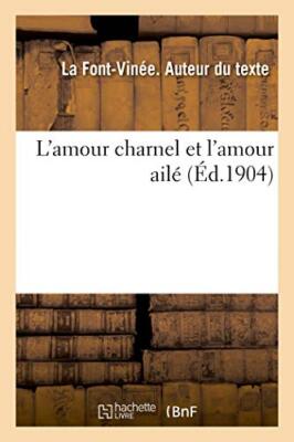L'amour charnel et l'amour ail                                                 