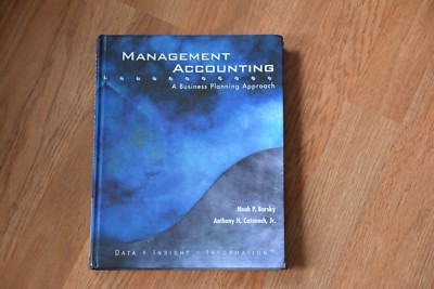 Management Accounting : A Business Planning Approach by Noah P. Barsky and...
