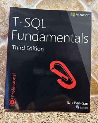 T-SQL Fundamentals (3rd Edition) - Paperback By Ben-Gan, Itzik - See Pictures!