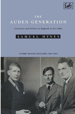 Samuel Hynes | The Auden Generation | Taschenbuch | Englisch (1992) | Pimlico