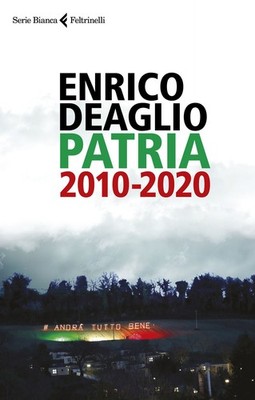 Bücher Enrico Deaglio - Heimat 2010-2020