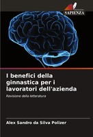 Alex Sandro Da Silva Polizer | I Benefici Della Ginnastica Per I Lavoratori...