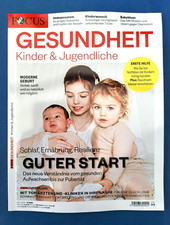 Focus Gesundheit 09 / 2022  Kinder & Jugendliche ... Guter Start ...  NEU