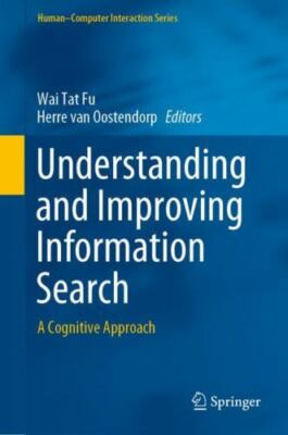 Understanding and Improving Information Search : A Cognitive Approach, Hardco...