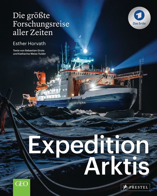 Expedition Arktis -Die größte Forschungsreise aller Zeiten- Esther Horvath(Buch)