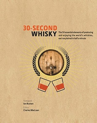 30-Second Whisky: The 50 essential elements of pr by MacLean, Charles 1782404902