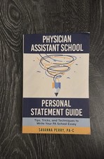 Physician Assistant School Personal Statement Guide by Savanna Perry PA-C