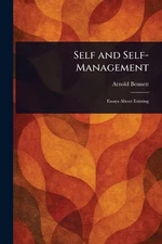 Self and Self-Management by Arnold Bennett Paperback Book