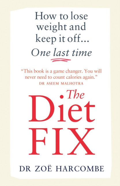 The Diet Fix by Zoe Harcombe (Paperback Book)