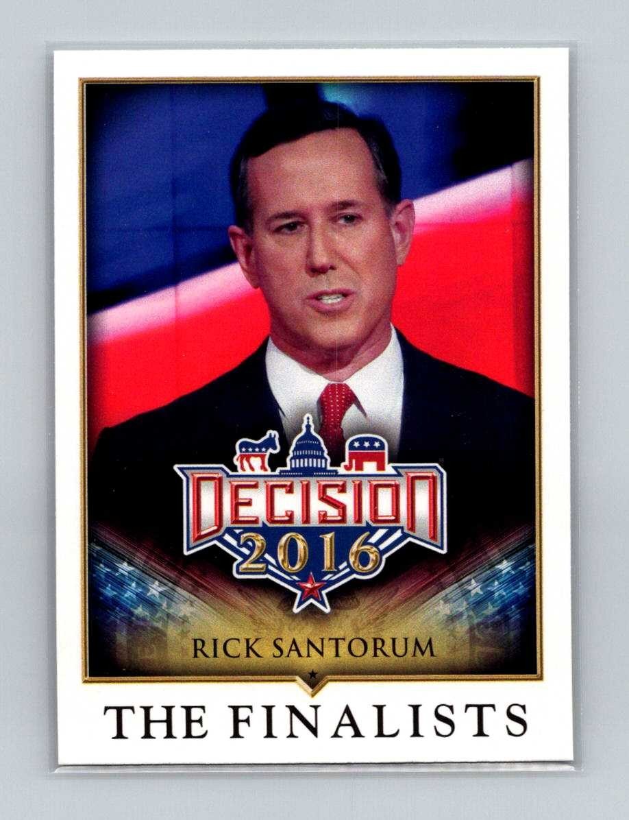 2016 Decision 2016 The Finalists Rick Santorum GOP Candidate Card #89 013511