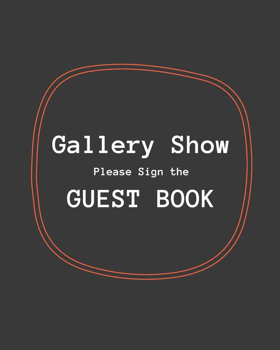9781697897067 Gallery Show: Please Sign the Guest Book: Exhibiti...or Guest Book