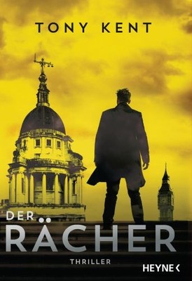 Der Rächer: Thriller (Die Truman-Devlin-Reihe, Band 2) | Kent, Tony | Buch