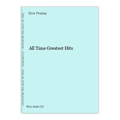 All Time Greatest Hits Elvis Presley: