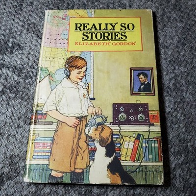 Really So Stories Elizabeth Gordon 1924 20th Edition Illustrated John Rae