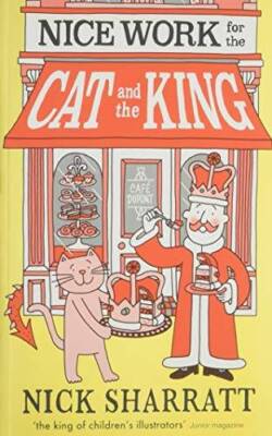 Nice Work For Cat  King - Paperback By Sharratt, Nick - GOOD