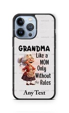 Cool Grandma like a MOM only without Rules Custom Phone Case for iPhone Samsung