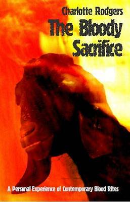Bloody Sacrifice: A Personal Experience of by Charlotte Rodgers PAPERBACK - Image 3