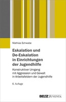 Eskalation Und De-Eskalation In Einrichtungen Der Jugendhilfe Mathias Schwabe