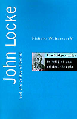 John Locke and the Ethics of Belief Wolterstorff Paperback 9780521559096